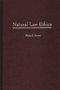 Book Cover for Natural Law Ethics by Philip E Devine