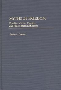 Book Cover for Myths of Freedom by Stephen L Gardner