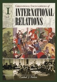 Book Cover for The Greenwood Encyclopedia of International Relations by Cathal J Nolan