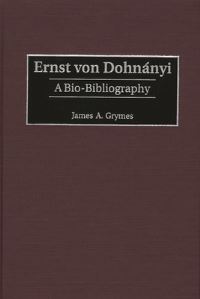 Book Cover for Ernst Von Dohnányi by James A Grymes