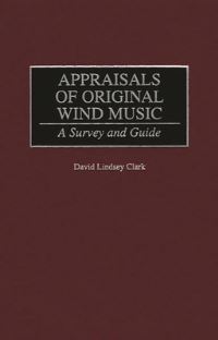 Book Cover for Appraisals of Original Wind Music by David Lindsey Clark