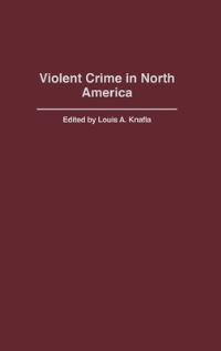 Book Cover for Violent Crime in North America by Louis A Knafla