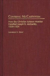 Book Cover for Covering McCarthyism by Lawrence N Strout
