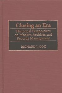 Book Cover for Closing an Era by Richard J Cox