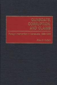 Book Cover for Gunboats, Corruption, and Claims by B S McBeth