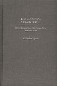 Book Cover for The Colonial Conan Doyle by Catherine Wynne
