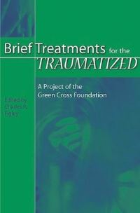 Book Cover for Brief Treatments for the Traumatized by Charles R Figley