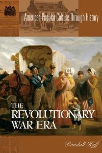 Book Cover for The Revolutionary War Era by Randall Huff