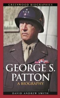 Book Cover for George S. Patton by David A Smith
