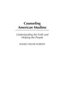 Book Cover for Counseling American Muslims by Ahmed Nezar Kobeisy