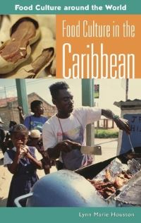 Book Cover for Food Culture in the Caribbean by Lynn Marie Houston