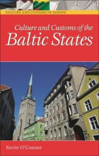 Book Cover for Culture and Customs of the Baltic States by Kevin OConnor