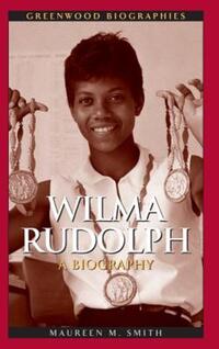 Book Cover for Wilma Rudolph by Maureen Margaret Smith