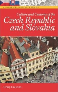 Book Cover for Culture and Customs of the Czech Republic and Slovakia by Craig Stephen Cravens