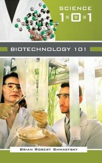 Book Cover for Biotechnology 101 by Brian Shmaefsky