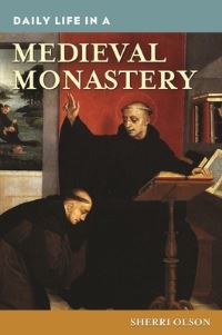 Book Cover for Daily Life in a Medieval Monastery by Sherri Olson