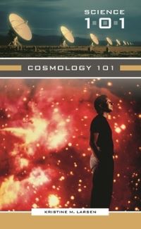 Book Cover for Cosmology 101 by Kristine M Larsen