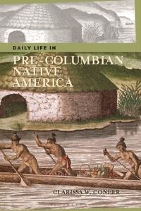 Book Cover for Daily Life in Pre-Columbian Native America by Clarissa W. Confer