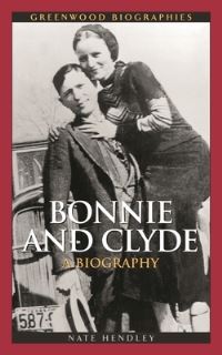 Book Cover for Bonnie and Clyde by Nate Hendley