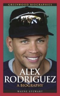 Book Cover for Alex Rodriguez by Wayne Stewart