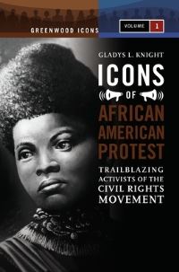 Book Cover for Icons of African American Protest by Gladys L Knight