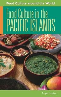 Book Cover for Food Culture in the Pacific Islands by Roger Haden