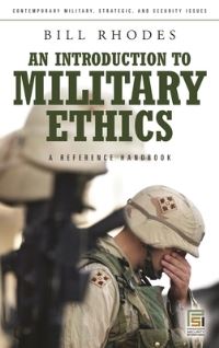 Book Cover for An Introduction to Military Ethics by Bill Rhodes
