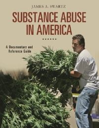 Book Cover for Substance Abuse in America by James Swartz