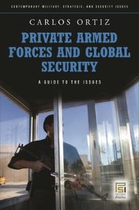Book Cover for Private Armed Forces and Global Security by Carlos Ortiz
