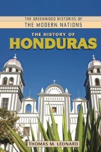Book Cover for The History of Honduras by Thomas M Leonard