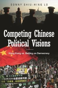 Book Cover for Competing Chinese Political Visions by Shiu Hing Lo