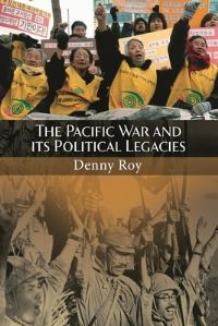Book Cover for The Pacific War and Its Political Legacies by Denny Roy