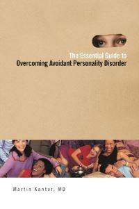 Book Cover for The Essential Guide to Overcoming Avoidant Personality Disorder by Martin Kantor