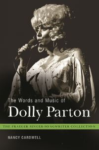 Book Cover for The Words and Music of Dolly Parton by Nancy Cardwell