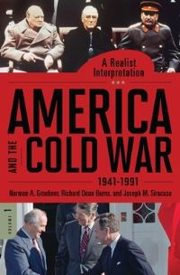 Book Cover for America and the Cold War, 1941-1991 by Norman A Graebner, Richard Dean Burns, Joseph M Siracusa