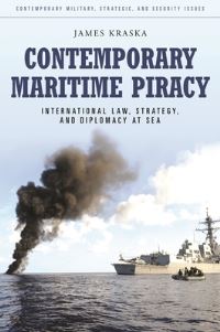 Book Cover for Contemporary Maritime Piracy by James Kraska