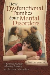 Book Cover for How Dysfunctional Families Spur Mental Disorders by David M Allen