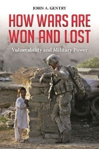 Book Cover for How Wars Are Won and Lost by John A Gentry