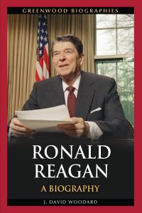 Book Cover for Ronald Reagan by J David Woodard