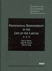Book Cover for Professional Responsibility in the Life of the Lawyer by Carl A Pierce, Judy M Cornett, Alex B Long