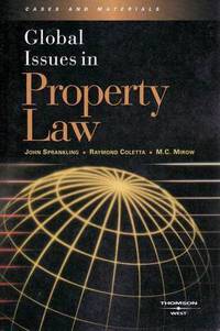 Book Cover for Global Issues in Property Law by John G Sprankling, Raymond R Coletta, Matthew C Mirow, West Firm