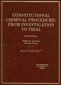 Book Cover for Constitutional Criminal Procedure by Phillip E Johnson, Morgan Cloud