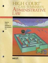 Book Cover for High Court Case Summaries on Administrative Law, Keyed to Funk by West Academic