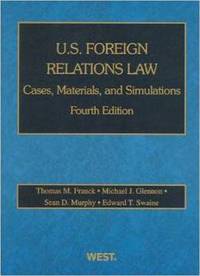 Book Cover for U.S. Foreign Relations Law by Thomas Franck, Michael Glennon, Sean Murphy