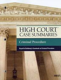 Book Cover for High Court Case Summaries on Criminal Procedure, Keyed to Saltzburg by West Academic