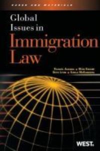 Book Cover for Global Issues in Immigration Law by Raquel Aldana, Won Kidane, Beth Lyon, Karla McKanders
