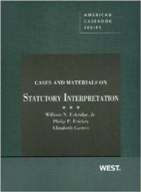 Book Cover for Cases and Materials on Statutory Interpretation by William N Eskridge, Philip P Frickey, Elizabeth Garrett