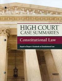 Book Cover for High Court Case Summaries on Constitutional Law, Keyed to Choper by West Academic