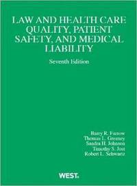 Book Cover for Law and Health Care Quality, Patient Safety, and Medical Liability by Barry R Furrow, Thomas L Greaney, Sandra H Johnson, Timothy S Jost, Robert L Schwartz