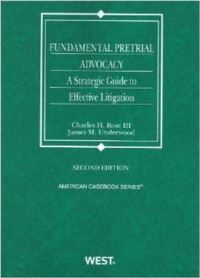 Book Cover for Fundamental Pretrial Advocacy by Charles H Rose, James M Underwood
